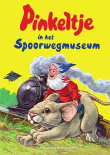 Pinkeltje in het Spoorwegmuseum Nieuwe Kinderboeken April 2017
