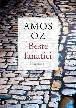 Amos Oz Beste fanatici Recensie