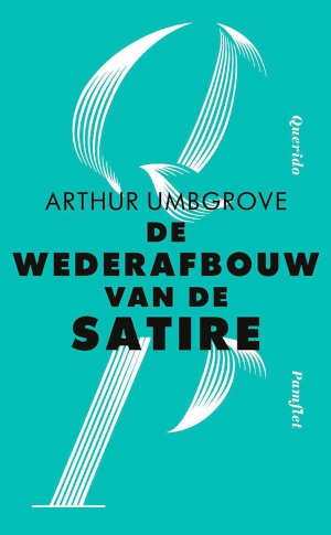 Arthur Umbgrove De wederafbouw van de satire Recensie