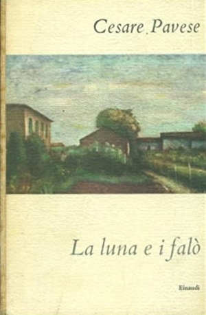 Casare Pavese La luna e il falò