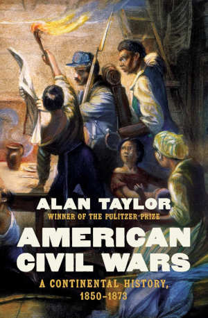 Alan Taylor American Civil Wars