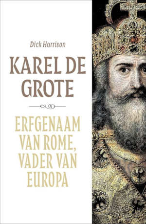 Dick Harrison Karel de Grote biografie