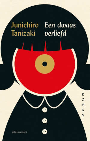 Junichiro Tanizaki Een dwaas verliefd recensie