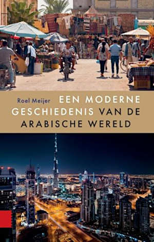 Roel Meijer Een moderne geschiedenis van de Arabische wereld recensie