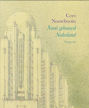 Cees Nooteboom Nooit gebouwd Nederland recensie