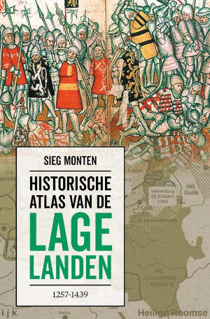 Sieg Monten Historische atlas van de Lage Landen 1257-1439