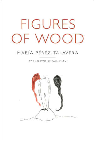 Maria Perez-Talavera Figures of Wood review en recensie