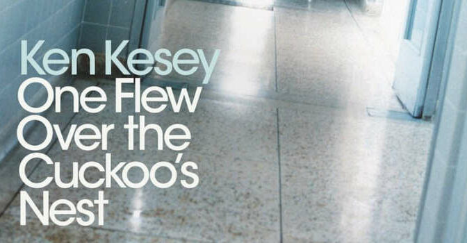 Ken Kesey – One Flew Over the Cuckoo’s Nest