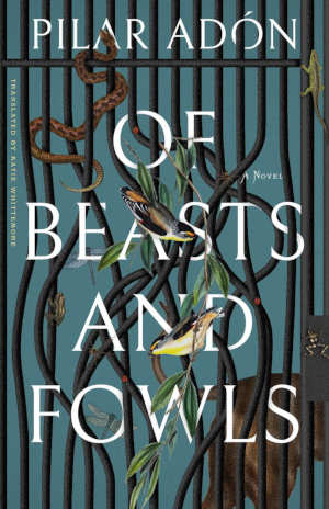 Pilar Adón Of Beasts and Fowls recensie en review