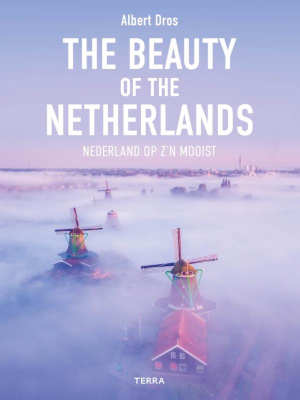 Albert Dros The Beauty of the Netherlands