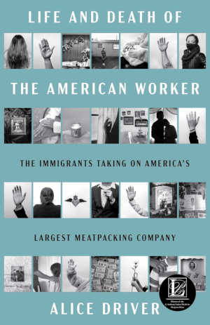 Alice Driver Life and Death of the American Worker review en recensie