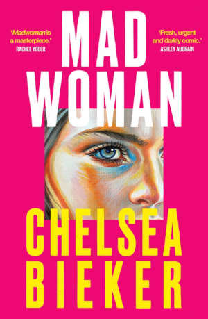 Chelsea Bieker Madwoman