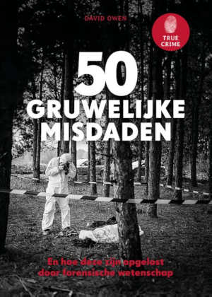 David Owen 50 gruwelijke misdaden recensie en informatie