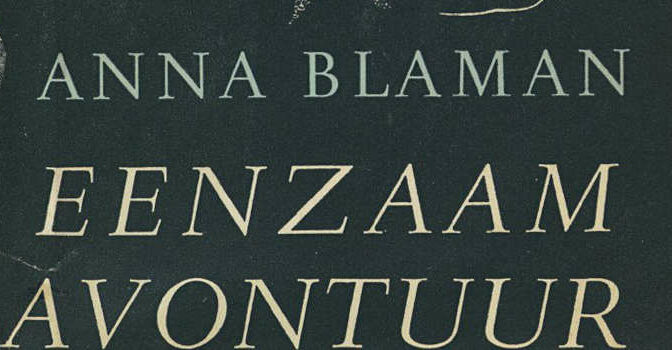 Anna Blaman – Eenzaam avontuur