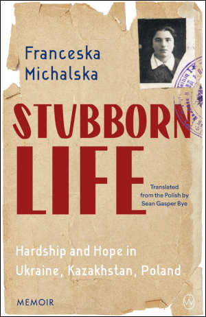 Franceska Michalska Stubborn Life