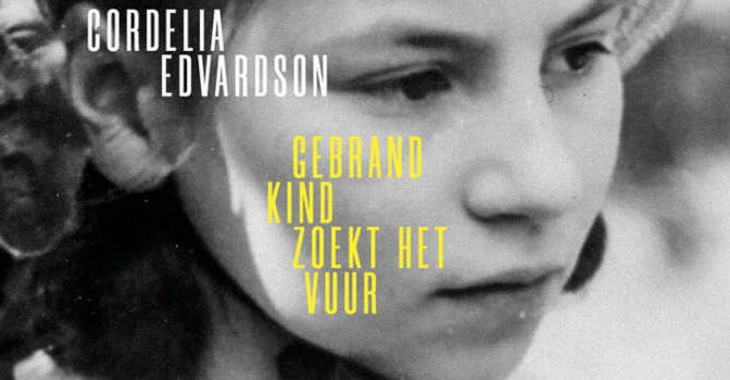 Gebrand kind zoekt het vuur roman van de Zweedse schrijfster Cordelia Edvardson