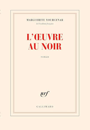 Marguerite Yourcenar L'Œuvre au noir Franse roman uit 1968