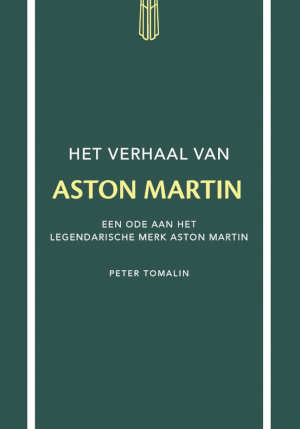 Peter Tomalin Het verhaal van Aston Martin