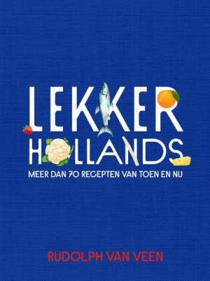 Rudolph van Veen Lekker Hollands kookboek recensie