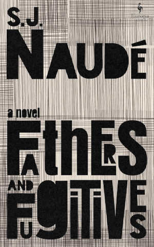 S.J. Naudé Fathers and Fugitives recensie en review