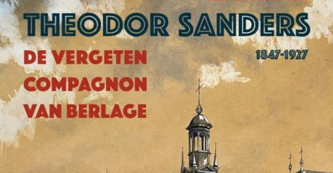 Theodor Sanders boek over de Nederlandse architect van Arjan den Boer