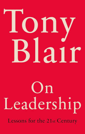 Tony Blair On Leadership recensie en review