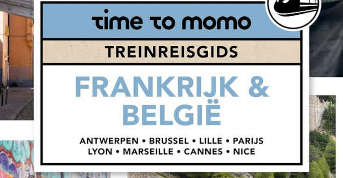 Time to Momo Treinreisgids Frankrijk & België