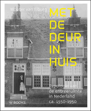 Wouter van Elburg Met de deur in huis