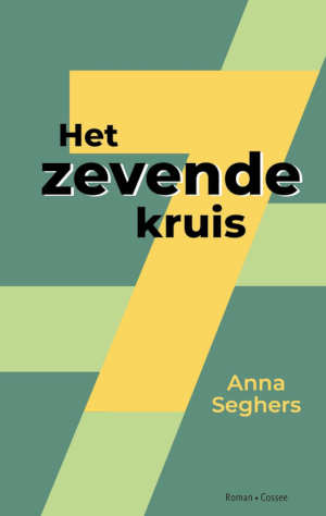 Anna Seghers Het zevende kruis