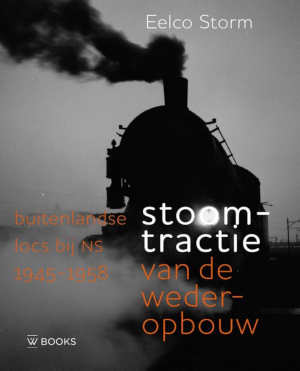 Eelco Storm Stoomtractie van de wederopbouw recensie