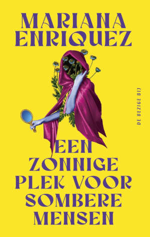 Mariana Enriquez Een zonnige plek voor sombere mensen recensie