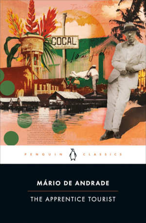 Mário de Andrade The Apprentice Tourist