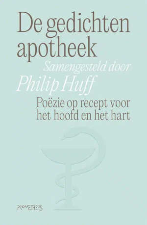 Philip Huff De gedichtenapotheek