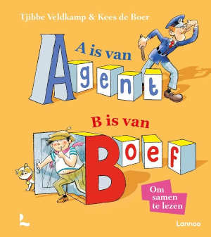 Tjibbe Veldkamp & Kees de Boer A is van Agent B is van Boef recensie