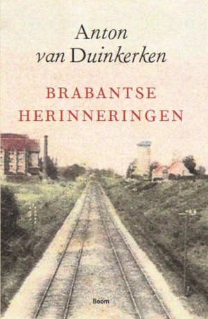 Anton van Duinkerken Brabantse herinneringen