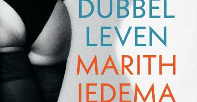 Dubbelleven roman van Marith Iedema