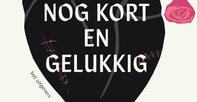 En ze leefden nog kort en gelukkig boek van Femke Nijboer