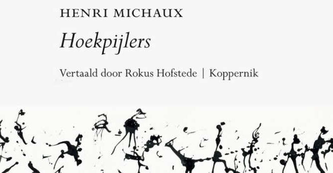 Hoekpijlers boek uit 1971 van de Belgische schrijver Henri Michaux