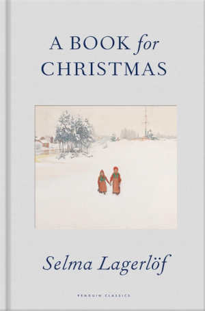 Selma Lagerlöf A Book for Christmas