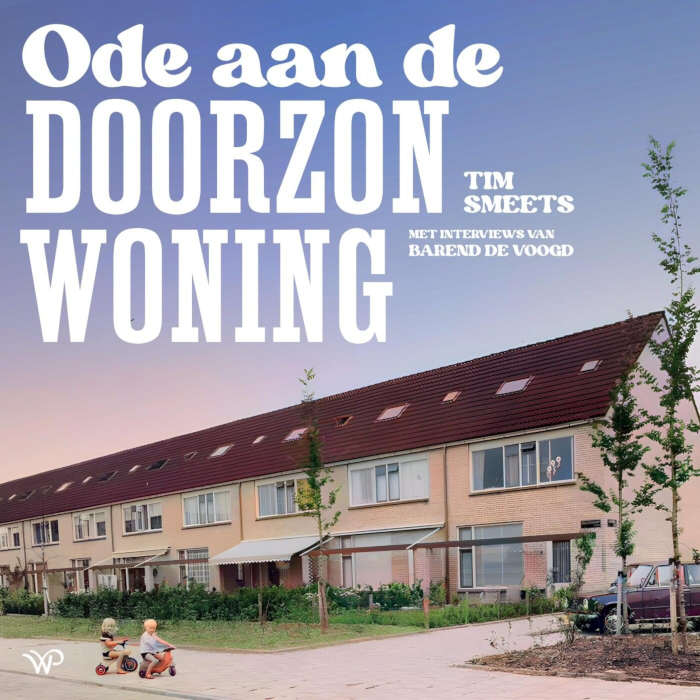 Tim Smeets en Barend de Voogd Ode aan de doorzonwoning recensie