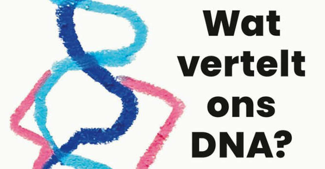 Wat vertelt ons DNA boek van Mieke Van Haelst