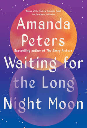 Amanda Peters Waiting for the Longg Night Moon