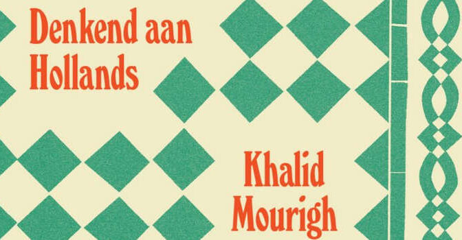 Denkend aan Hollands nieuw boek van Khalid Mourigh