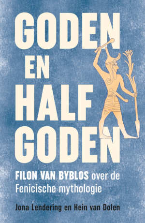 Jona Lendering en Hein van Dolen Goden en halfgoden recensie