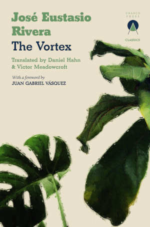 José Eustasio Rivera The Vortex recensie