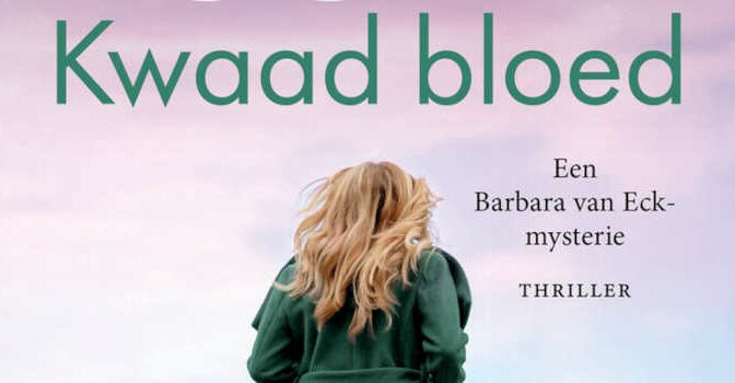 Kwaad bloed Barbara van Eck thriller van Jet van Vuuren