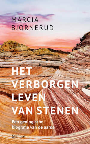 Marcia Bjornerud Het verborgen leven van stenen recensie