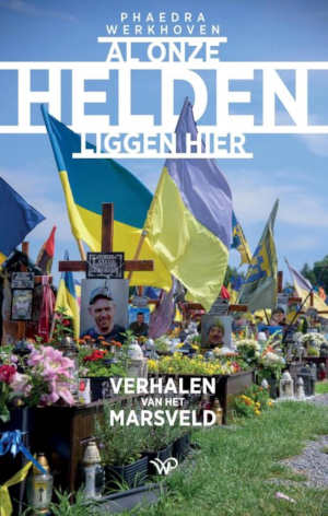 Phaedra Werkhoven Al onze helden liggen hier recensie