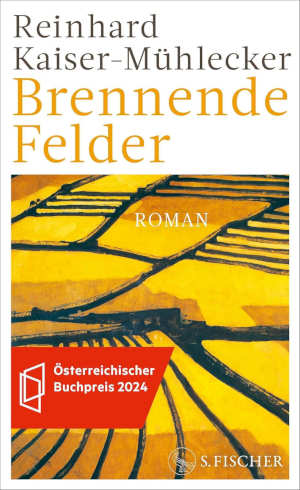 Reinhard Kaiser-Mühlecker Brennende Felder