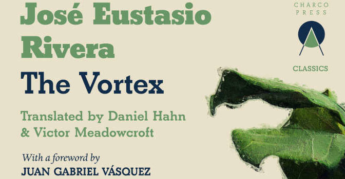 José Eustasio Rivera – The Vortex